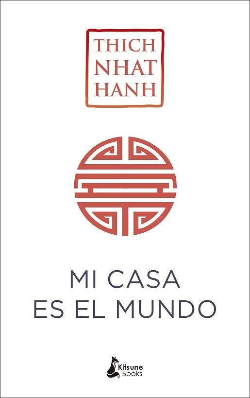 MI CASA ES EL MUNDO | 9788416788224 | NHAT HANH, THICH | Llibreria Aqualata | Comprar libros en catalán y castellano online | Comprar libros Igualada