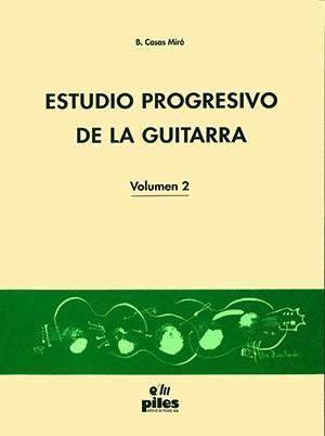 ESTUDIO PROGRESIVO DE LA GUITARRA VOL. 2 | 9788415928935 | CASAS MIRÓ, MARÍA BELÉN | Llibreria Aqualata | Comprar llibres en català i castellà online | Comprar llibres Igualada