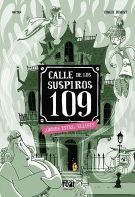 CALLE DE LOS SUSPIROS 109. ¿DÓNDE ESTÁS, ELLIOT? | 9788418609183 | MR TAN | Llibreria Aqualata | Comprar llibres en català i castellà online | Comprar llibres Igualada