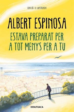 ESTAVA PREPARAT PER A TOT MENYS PER A TU | 9788418196652 | ESPINOSA, ALBERT | Llibreria Aqualata | Comprar llibres en català i castellà online | Comprar llibres Igualada