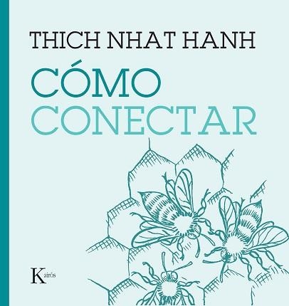 CÓMO CONECTAR | 9788411210508 | NHAT HANH, THICH | Llibreria Aqualata | Comprar libros en catalán y castellano online | Comprar libros Igualada