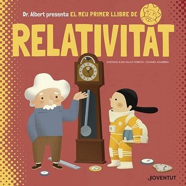 MEU PRIMER LLIBRE DE RELATIVITAT, EL | 9788426145628 | KAID-SALAH FERRÓN, SHEDDAD | Llibreria Aqualata | Comprar llibres en català i castellà online | Comprar llibres Igualada