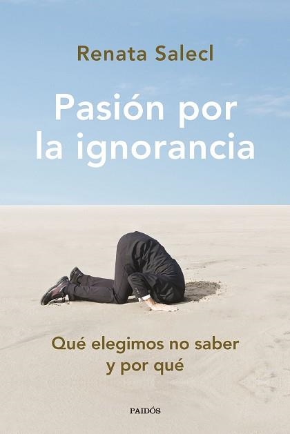 PASIÓN POR LA IGNORANCIA | 9788449340291 | SALECL, RENATA | Llibreria Aqualata | Comprar llibres en català i castellà online | Comprar llibres Igualada