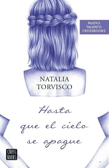 HASTA QUE EL CIELO SE APAGUE | 9788408266778 | TORVISCO, NATALIA | Llibreria Aqualata | Comprar llibres en català i castellà online | Comprar llibres Igualada