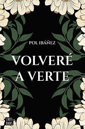 VOLVERÉ A VERTE | 9788408267188 | IBÁÑEZ, POL | Llibreria Aqualata | Comprar llibres en català i castellà online | Comprar llibres Igualada