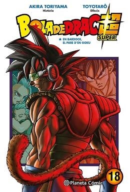 BOLA DE DRAC SUPER 18 | 9788491746522 | TORIYAMA, AKIRA / TOYOTARÔ | Llibreria Aqualata | Comprar llibres en català i castellà online | Comprar llibres Igualada