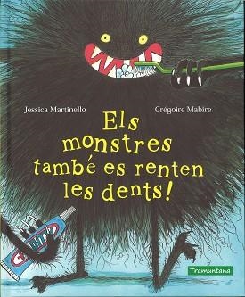 MONSTRES TAMBÉ ES RENTEN LES DENTS!, ELS | 9788417303396 | MARTINELLO, JESSICA | Llibreria Aqualata | Comprar llibres en català i castellà online | Comprar llibres Igualada