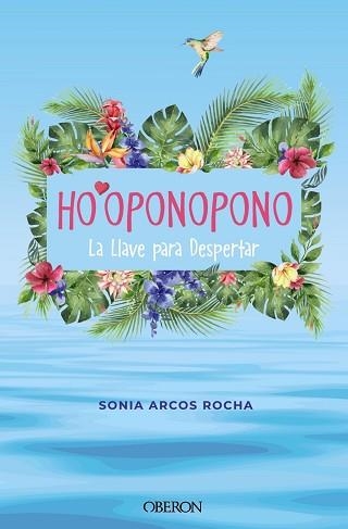 HO'OPONOPONO. LA LLAVE PARA DESPERTAR | 9788441547018 | ARCOS ROCHA, SONIA | Llibreria Aqualata | Comprar llibres en català i castellà online | Comprar llibres Igualada