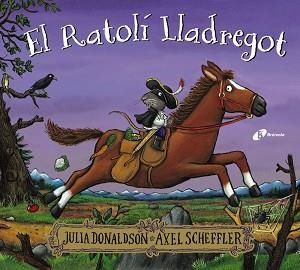 RATOLÍ LLADREGOT, EL | 9788413492353 | DONALDSON, JULIA | Llibreria Aqualata | Comprar llibres en català i castellà online | Comprar llibres Igualada