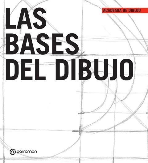 BASES DEL DIBUJO, LAS | 9788434243668 | EQUIPO PARRAMÓN | Llibreria Aqualata | Comprar libros en catalán y castellano online | Comprar libros Igualada