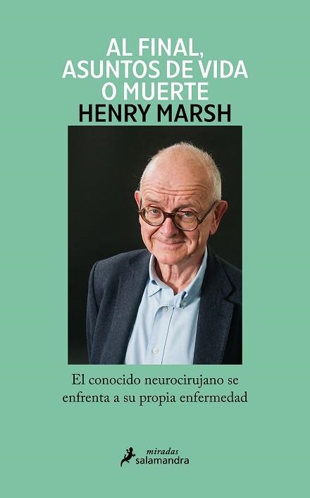 AL FINAL, ASUNTOS DE VIDA O MUERTE | 9788419346018 | MARSH, HENRY | Llibreria Aqualata | Comprar llibres en català i castellà online | Comprar llibres Igualada