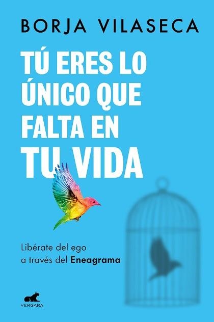 TÚ ERES LO ÚNICO QUE FALTA EN TU VIDA. LIBÉRATE DEL EGO A TRAVÉS DEL ENEAGRAMA | 9788418620706 | VILASECA, BORJA | Llibreria Aqualata | Comprar llibres en català i castellà online | Comprar llibres Igualada