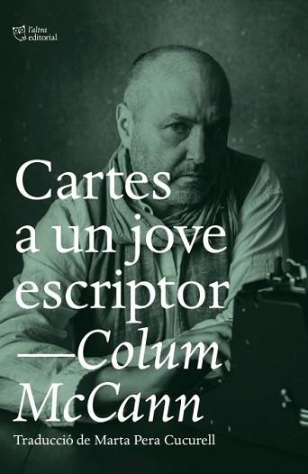 CARTES A UN JOVE ESCRIPTOR | 9788412620122 | MCCANN, COLUM | Llibreria Aqualata | Comprar llibres en català i castellà online | Comprar llibres Igualada