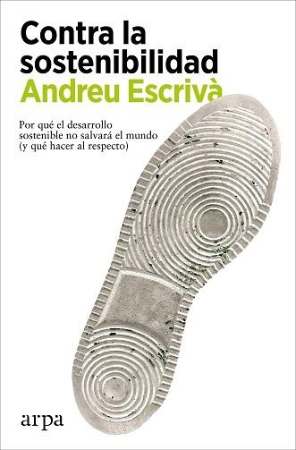 CONTRA LA SOSTENIBILIDAD | 9788418741838 | ESCRIVÀ, ANDREU | Llibreria Aqualata | Comprar llibres en català i castellà online | Comprar llibres Igualada