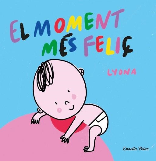 MOMENT MÉS FELIÇ, EL. LLIBRE DE TELA | 9788413892375 | LYONA | Llibreria Aqualata | Comprar llibres en català i castellà online | Comprar llibres Igualada