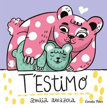 T'ESTIMO. LLIBRE DE TELA | 9788413892382 | ARRAZOLA, AMAIA | Llibreria Aqualata | Comprar llibres en català i castellà online | Comprar llibres Igualada