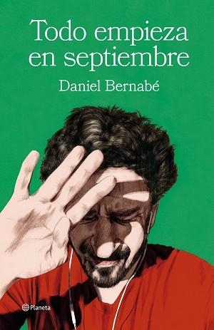 TODO EMPIEZA EN SEPTIEMBRE | 9788408266853 | BERNABÉ, DANIEL | Llibreria Aqualata | Comprar llibres en català i castellà online | Comprar llibres Igualada