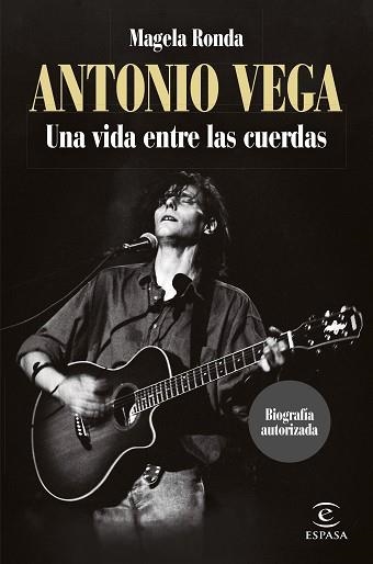 ANTONIO VEGA. UNA VIDA ENTRE LAS CUERDAS | 9788467068566 | RONDA, MAGELA | Llibreria Aqualata | Comprar llibres en català i castellà online | Comprar llibres Igualada