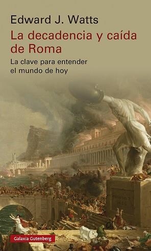 DECADENCIA Y CAÍDA DE ROMA, LA | 9788419392213 | WATTS, EDWARD J. | Llibreria Aqualata | Comprar llibres en català i castellà online | Comprar llibres Igualada