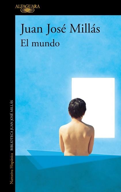 MUNDO, EL | 9788420463971 | MILLÁS, JUAN JOSÉ | Llibreria Aqualata | Comprar libros en catalán y castellano online | Comprar libros Igualada