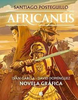 AFRICANUS. NOVELA GRÁFICA | 9788466669863 | POSTEGUILLO, SANTIAGO/GARCÍA POZO, IVÁN/DOMÍNGUEZ, DAVID | Llibreria Aqualata | Comprar llibres en català i castellà online | Comprar llibres Igualada