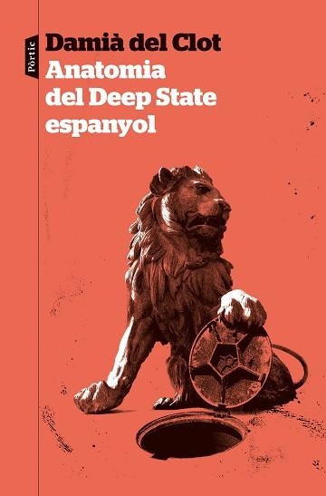 ANATOMIA DEL DEEP STATE ESPANYOL | 9788498095319 | DEL CLOT TRIAS, DAMIÀ | Llibreria Aqualata | Comprar libros en catalán y castellano online | Comprar libros Igualada