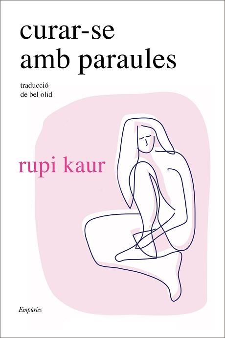 CURAR-SE AMB PARAULES | 9788418833748 | KAUR, RUPI | Llibreria Aqualata | Comprar llibres en català i castellà online | Comprar llibres Igualada