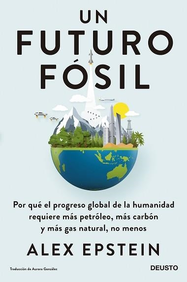 UN FUTURO FÓSIL | 9788423434695 | EPSTEIN, ALEX | Llibreria Aqualata | Comprar llibres en català i castellà online | Comprar llibres Igualada