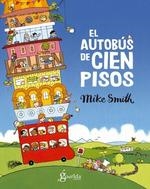 AUTOBUS DE CIEN PISOS, EL | 9788412504651 | SMITH, MIKE | Llibreria Aqualata | Comprar llibres en català i castellà online | Comprar llibres Igualada