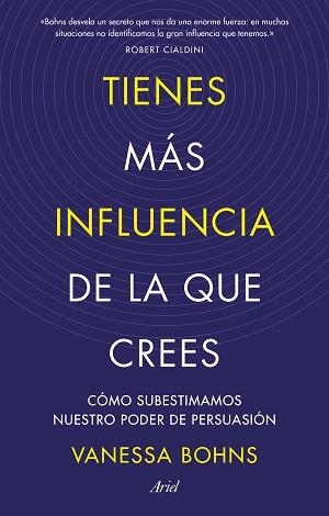 TIENES MÁS INFLUENCIA DE LA QUE CREES | 9788434436015 | BOHNS, VANESSA | Llibreria Aqualata | Comprar llibres en català i castellà online | Comprar llibres Igualada