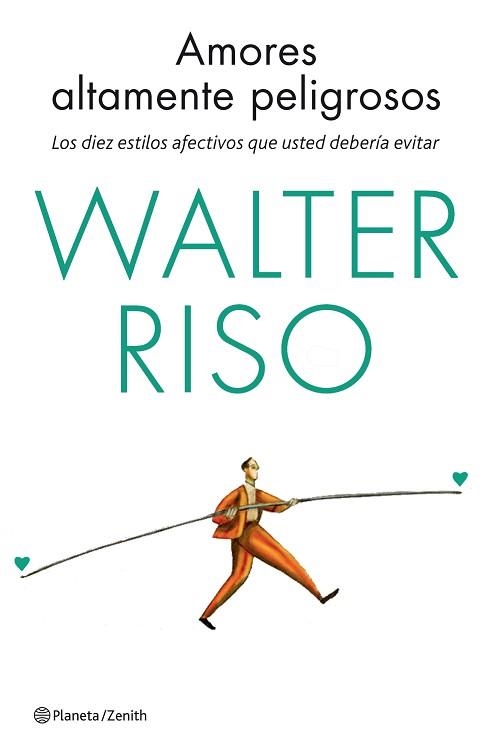 AMORES ALTAMENTE PELIGROSOS | 9788408137030 | RISO, WALTER | Llibreria Aqualata | Comprar llibres en català i castellà online | Comprar llibres Igualada