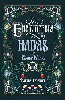 ENCICLOPEDIA DE HADAS DE EMILY WILDE, LA | 9788419030139 | FAWCETT, HEATHER | Llibreria Aqualata | Comprar llibres en català i castellà online | Comprar llibres Igualada