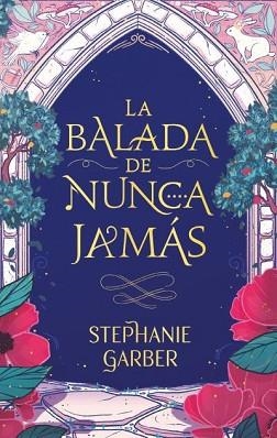 BALADA DE NUNCA JAMÁS, LA | 9788417854928 | GARBER, STEPHANIE | Llibreria Aqualata | Comprar libros en catalán y castellano online | Comprar libros Igualada