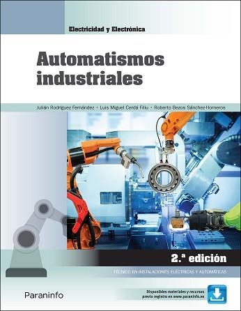 AUTOMATISMOS INDUSTRIALES 2.ª EDICIÓN 2022 | 9788413661612 | CERDÁ FILIU, LUIS MIGUEL / BEZOS SÁNCHEZ-HORNEROS, ROBERTO / RODRÍGUEZ FERNÁNDEZ, JULIAN | Llibreria Aqualata | Comprar llibres en català i castellà online | Comprar llibres Igualada