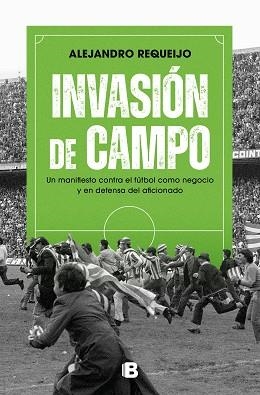 INVASIÓN DE CAMPO | 9788466674126 | REQUEIJO, ALEJANDRO | Llibreria Aqualata | Comprar llibres en català i castellà online | Comprar llibres Igualada