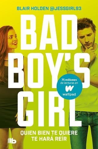 BAD BOY'S GIRL 4. QUIEN BIEN TE QUIERE TE HARÁ REÍR  | 9788413146300 | HOLDEN, BLAIR | Llibreria Aqualata | Comprar libros en catalán y castellano online | Comprar libros Igualada