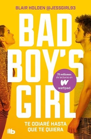 BAD BOY'S GIRL 1. TE ODIARÉ HASTA QUE TE QUIERA  | 9788413142845 | HOLDEN, BLAIR | Llibreria Aqualata | Comprar libros en catalán y castellano online | Comprar libros Igualada