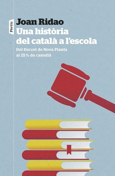 UNA HISTÒRIA DEL CATALÀ A L'ESCOLA | 9788498095326 | RIDAO MARTÍN, JOAN | Llibreria Aqualata | Comprar libros en catalán y castellano online | Comprar libros Igualada