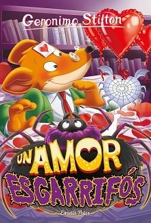 GERONIMO STILTON 91. UN AMOR ESGARRIFÓS | 9788413894577 | STILTON, GERONIMO | Llibreria Aqualata | Comprar libros en catalán y castellano online | Comprar libros Igualada