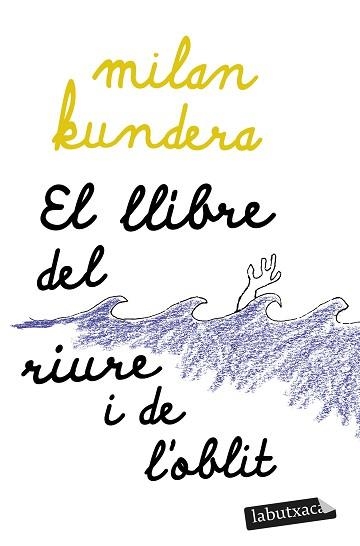 LLIBRE DEL RIURE I DE L'OBLIT, EL | 9788419107480 | KUNDERA, MILAN | Llibreria Aqualata | Comprar llibres en català i castellà online | Comprar llibres Igualada