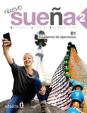 NUEVO SUEÑA 2 (B1). CUADERNO DE EJERCICIOS | 9788469807644 | CABRERIZO RUIZ, Mª ARANZAZU/GÓMEZ SACRISTÁN, Mª LUISA/RUIZ MARTÍNEZ, ANA M.ª | Llibreria Aqualata | Comprar llibres en català i castellà online | Comprar llibres Igualada