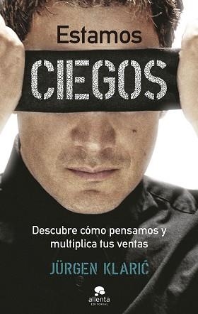 ESTAMOS CIEGOS | 9788413442181 | KLARIC, JÜRGEN | Llibreria Aqualata | Comprar llibres en català i castellà online | Comprar llibres Igualada