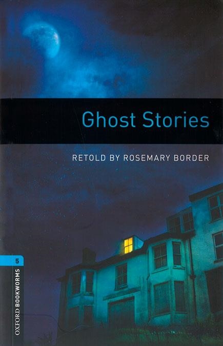 GHOST STORIES OXFORD BOOKWORMS 5 | 9780194634830 | BORDER, ROSEMARY | Llibreria Aqualata | Comprar llibres en català i castellà online | Comprar llibres Igualada