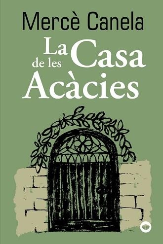 CASA DE LES ACÀCIES, LA | 9788448960131 | CANELA, MERCÈ | Llibreria Aqualata | Comprar llibres en català i castellà online | Comprar llibres Igualada