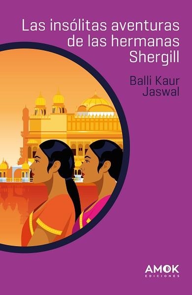 INSÓLITAS AVENTURAS DE LAS HERMANAS SHERGILL, LAS | 9788419211125 | JASWAL, BALLI KAUR | Llibreria Aqualata | Comprar llibres en català i castellà online | Comprar llibres Igualada