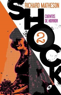 SHOCK 2. CUENTOS DE HORROR | 9788418701016 | MATHESON, RICHARD | Llibreria Aqualata | Comprar libros en catalán y castellano online | Comprar libros Igualada