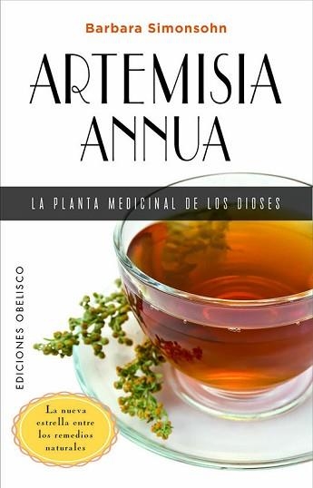 ARTEMISIA ANNUA, LA PLANTA MEDICINAL DE LOS DIOSES | 9788491119531 | SIMONSOHN, BARBARA | Llibreria Aqualata | Comprar llibres en català i castellà online | Comprar llibres Igualada