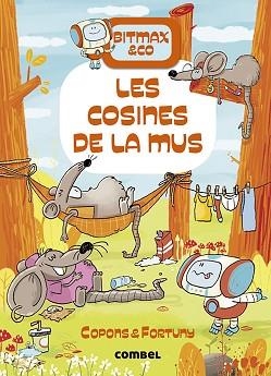 BITMAX & CO 9. LES COSINES DE LA MUS | 9788491019473 | COPONS RAMON, JAUME | Llibreria Aqualata | Comprar libros en catalán y castellano online | Comprar libros Igualada