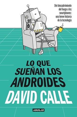 LO QUE SUEÑAN LOS ANDROIDES | 9788403523241 | CALLE, DAVID | Llibreria Aqualata | Comprar llibres en català i castellà online | Comprar llibres Igualada