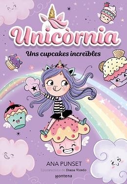 UNICÒRNIA 4. UNS CUPCAKES INCREÏBLES | 9788419357878 | PUNSET, ANA | Llibreria Aqualata | Comprar llibres en català i castellà online | Comprar llibres Igualada